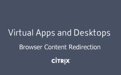 Citrix Browser Content Redirection – Improve your user experience of rich media content websites